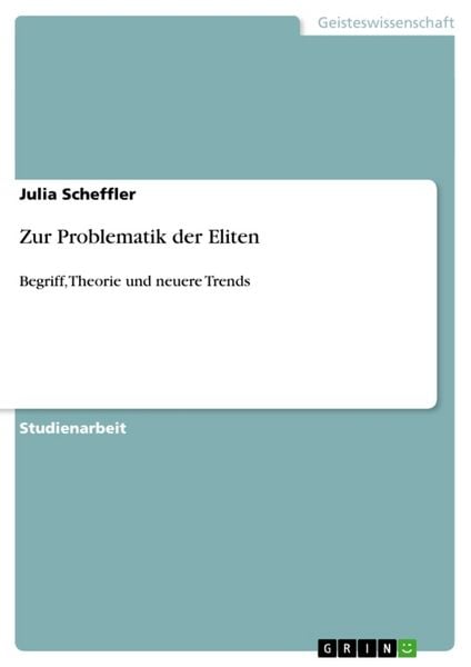 Zur Problematik der Eliten, Taschenbuch von Julia Scheffler, GRIN, 9783640389643