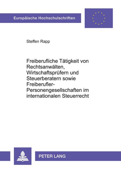 Freiberufliche Tätigkeit von Rechtsanwälten, Wirtschaftsprüfern und Steuerberatern sowie Freiberufler-Personengesellschaften im internationalen