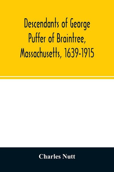 Produktbild: Descendants of George Puffer of Braintree, Massachusetts, 1639-1915