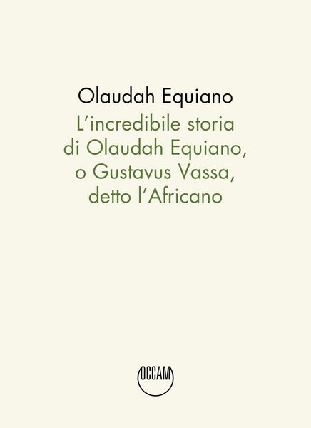 Produktbild: L' incredibile storia di Olaudah Equiano, o Gustavus Vassa, detto l'Africano