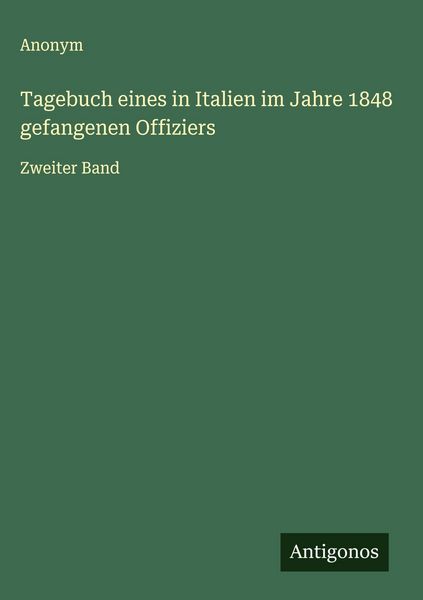 Produktbild: Tagebuch eines in Italien im Jahre 1848 gefangenen Offiziers
