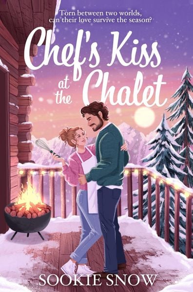 Chef's Kiss at the Chalet, Taschenbuch von Sookie Snow, Pan MacMillan, 978-1-03-508033-5