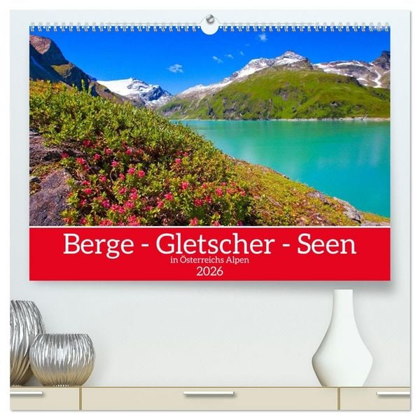 Produktbild: Berge - Gletscher - Seen (hochwertiger Premium Wandkalender 2026 DIN A2 quer), Kunstdruck in Hochglanz