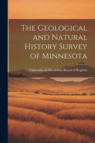 Produktbild: The Geological and Natural History Survey of Minnesota