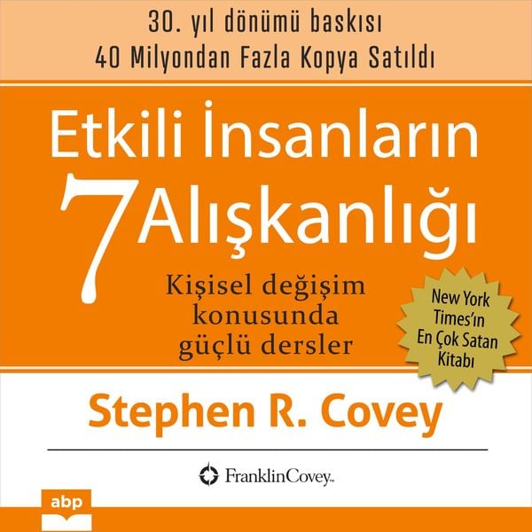 Etkili İnsanların 7 Alışkanlığı. 30. yıl dönümü baskısı