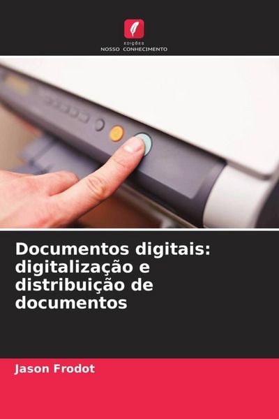 Produktbild: Documentos digitais: digitaliza&ccedil;&atilde;o e distribui&ccedil;&atilde;o de documentos