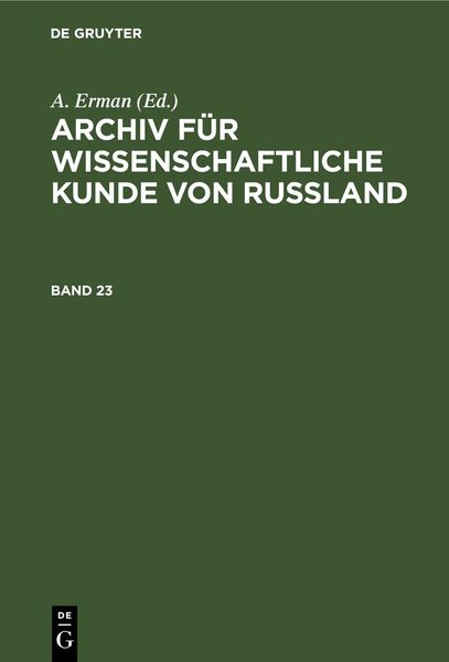 Produktbild: Archiv f&uuml;r wissenschaftliche Kunde von Russland. Band 23