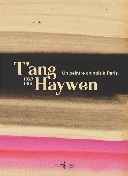 Produktbild: T'ang Haywen : 1927-1991 : un peintre chinois &agrave; Paris