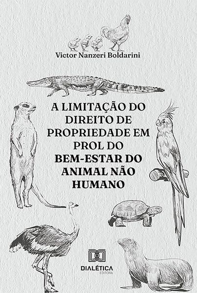Produktbild: A limita&ccedil;&atilde;o do direito de propriedade em prol do bem-estar do animal n&atilde;o humano