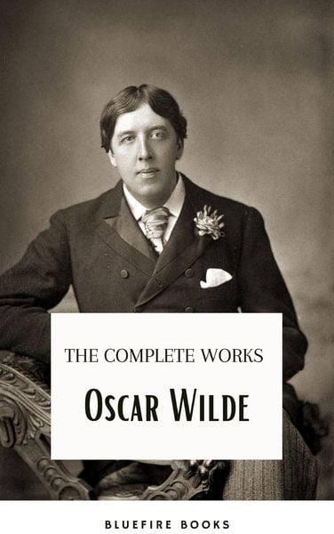 Produktbild: Oscar Wilde Ultimate Collection: Timeless Wit and Literary Genius
