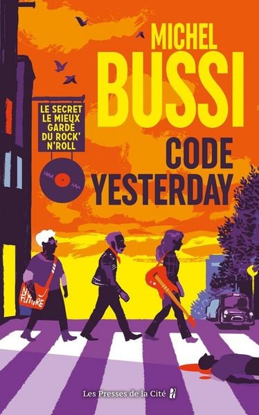 Produktbild: Code Yesterday - Le secret le mieux gard&eacute; du rock'n'roll