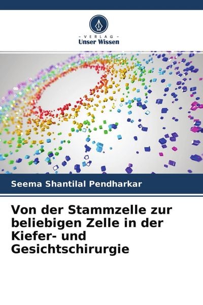 Produktbild: Von der Stammzelle zur beliebigen Zelle in der Kiefer- und Gesichtschirurgie