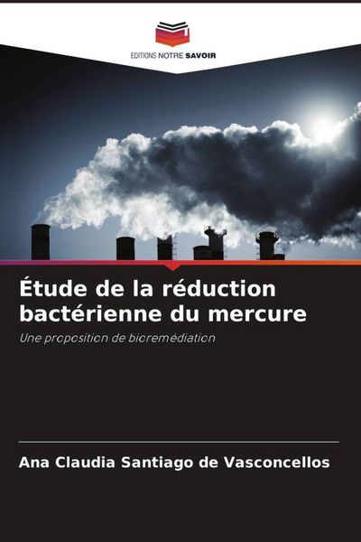 Produktbild: &Eacute;tude de la r&eacute;duction bact&eacute;rienne du mercure
