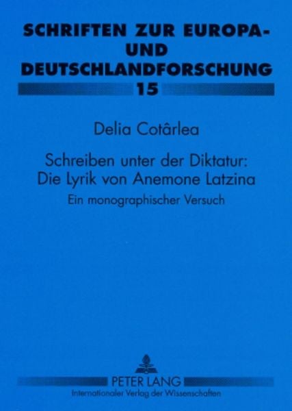 Produktbild: Schreiben unter der Diktatur: Die Lyrik von Anemone Latzina