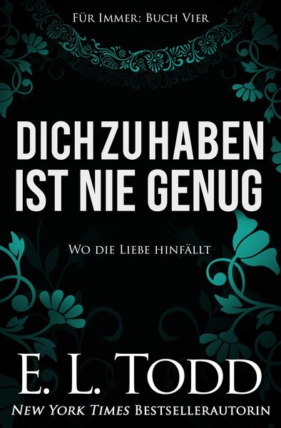 Produktbild: Dich zu haben ist nie genug (F&uuml;r Immer, #4)