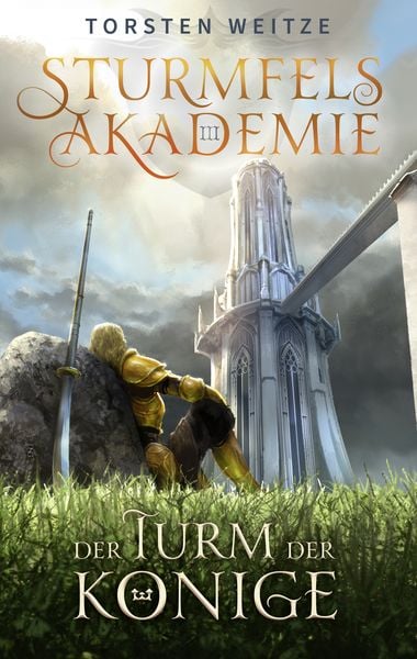 Der Turm der Könige: Gebundene Schmuckausgabe mit Farbschnitt, Gebundene Ausgabe von Torsten Weitze, Nova MD, 978-3-9894253-6-1
