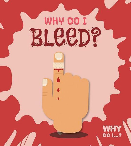 Produktbild: Why Do I Bleed?