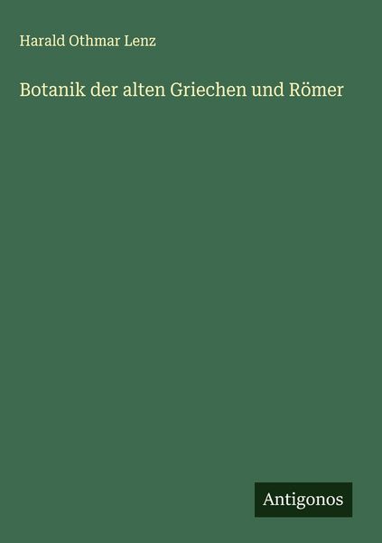 Produktbild: Botanik der alten Griechen und R&ouml;mer
