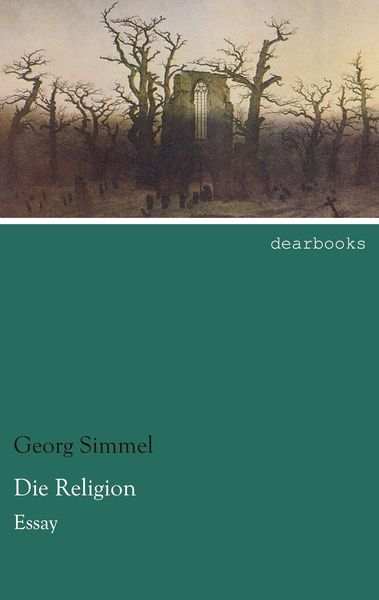 Die Religion, Taschenbuch von Georg Simmel, Dearbooks, 9783954557677