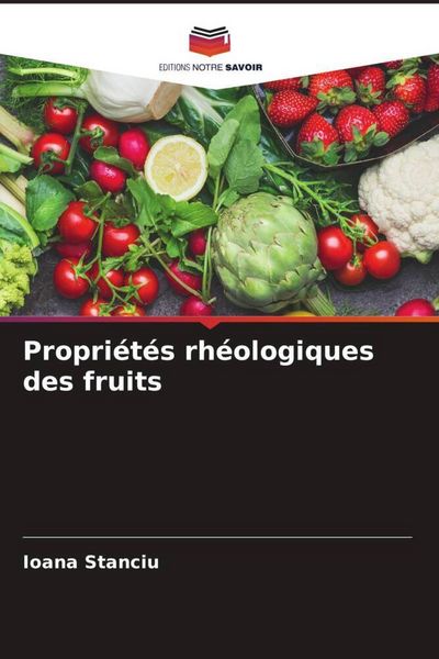 Produktbild: Propri&eacute;t&eacute;s rh&eacute;ologiques des fruits
