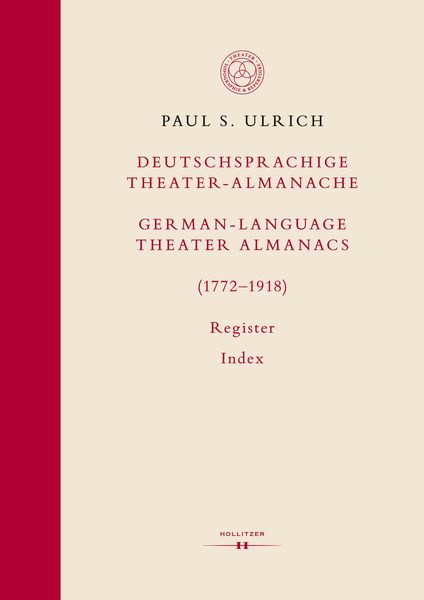 Produktbild: Deutschsprachige Theater-Almanache: Register / German-language Theater Almanacs: Index (1772-1918)