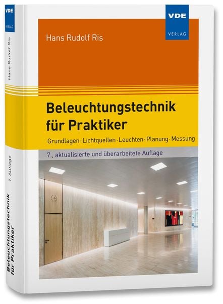 Beleuchtungstechnik für Praktiker, Gebundene Ausgabe von Hans Rudolf Ris, Vde Verlag, 9783800762385