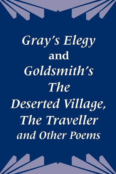 Produktbild: Gray's Elegy and Goldsmith's The Deserted Village, The Traveller and Other Poems