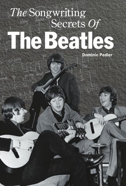 Produktbild: Songwriting Secrets of the Beatles, The