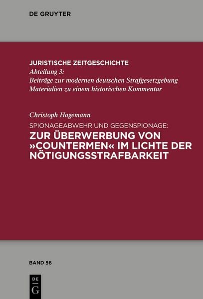Produktbild: Spionageabwehr und Gegenspionage: Zur &Uuml;berwerbung von &raquo;Countermen&laquo; im Lichte der N&ouml;tigungsstrafbarkeit
