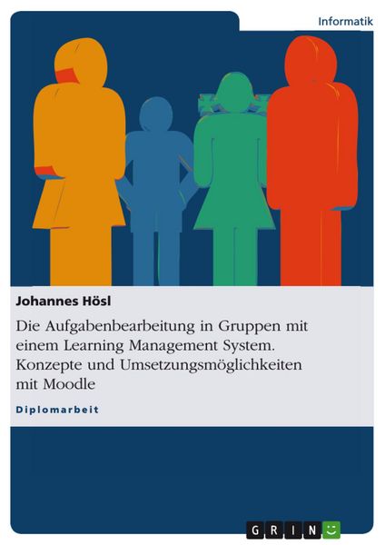 Produktbild: Konzepte und Umsetzungsm&ouml;glichkeiten zur Aufgabenbearbeitung in Gruppen mit einem LMS am Beispiel von Moodle