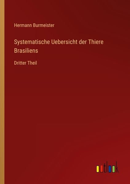 Systematische Uebersicht der Thiere Brasiliens, Taschenbuch von Hermann Burmeister, Outlook, 9783368021122