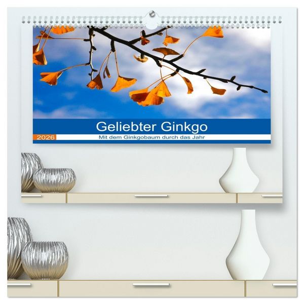 Produktbild: Geliebter Ginkgo (hochwertiger Premium Wandkalender 2026 DIN A2 quer), Kunstdruck in Hochglanz