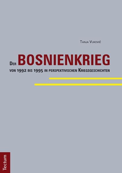 Produktbild: Der Bosnienkrieg von 1992 bis 1995 in perspektivischen Kriegsgeschichten