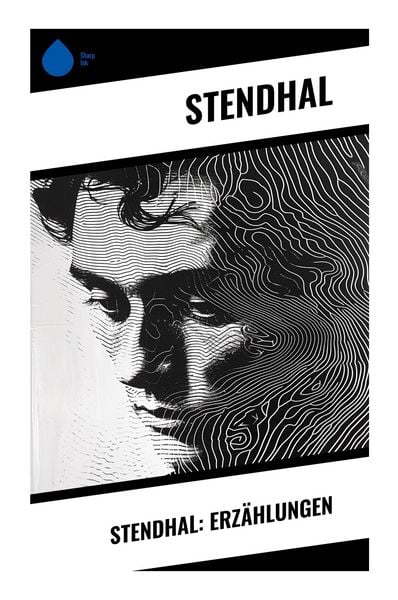 Stendhal: Erzählungen, Taschenbuch von Stendhal Stendhal, Sharp Ink, 9788028355326
