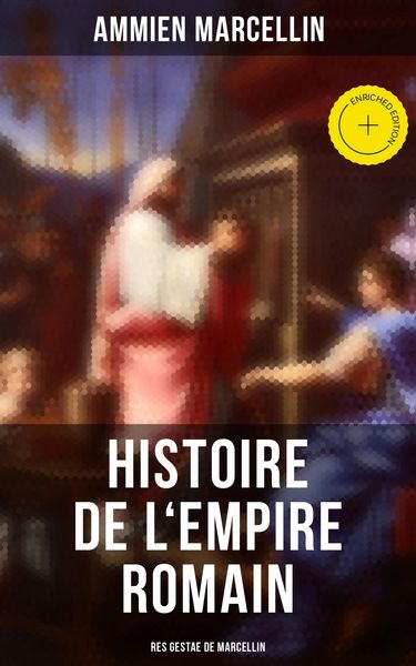 Produktbild: Histoire de l'Empire romain: Res gestae de Marcellin
