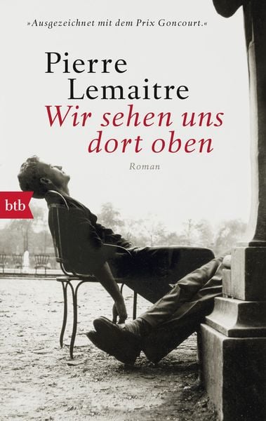 Wir sehen uns dort oben, Taschenbuch von Pierre Lemaitre, btb, 978-3-442-74882-2
