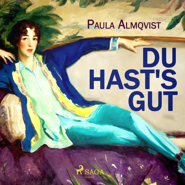 Du hast's gut (Ungekürzt) - Paula Almqvist, Audio, 9788711977149