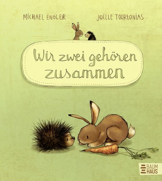 Wir zwei gehören zusammen, Gebundene Ausgabe von Michael Engler, Baumhaus, 9783833903717