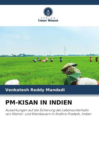 Pm-Kisan in Indien, Taschenbuch von Venkatesh Reddy Mandadi, Verlag Unser Wissen, 9786209734519