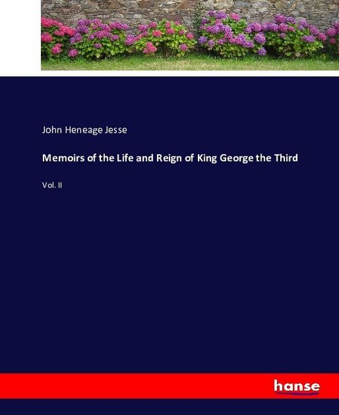 Produktbild: Memoirs of the Life and Reign of King George the Third