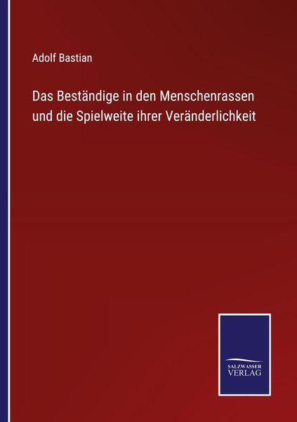 Produktbild: Das Best&auml;ndige in den Menschenrassen und die Spielweite ihrer Ver&auml;nderlichkeit