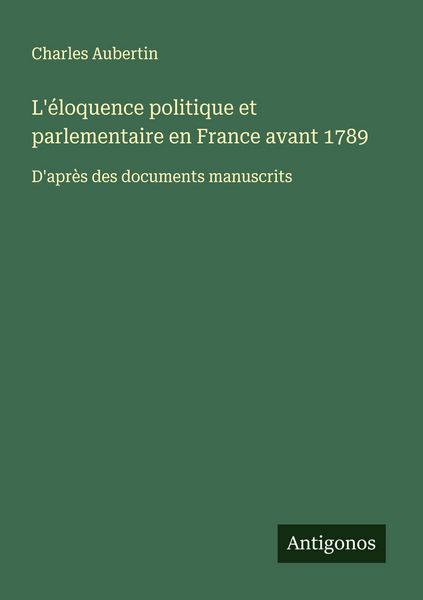 Produktbild: L'&eacute;loquence politique et parlementaire en France avant 1789