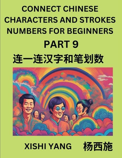 Produktbild: Connect Chinese Character Strokes Numbers (Part 9)- Moderate Level Puzzles for Beginners, Test Series to Fast Learn Counting Strokes of Chinese Characters, Simplified Characters and Pinyin, Easy Lessons, Answers