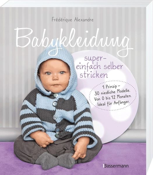 Produktbild: Babykleidung supereinfach selber stricken! 1 Prinzip - 30 niedliche Modelle