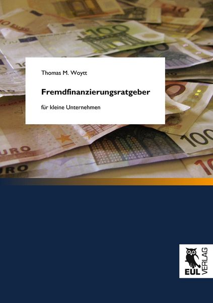Produktbild: Fremdfinanzierungsratgeber f&uuml;r kleine Unternehmen