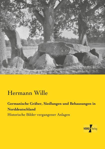 Produktbild: Germanische Gr&auml;ber, Siedlungen und Behausungen in Norddeutschland