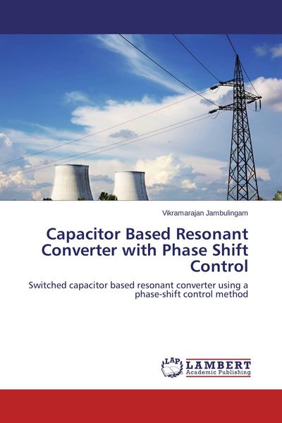 Produktbild: Capacitor Based Resonant Converter with Phase Shift Control