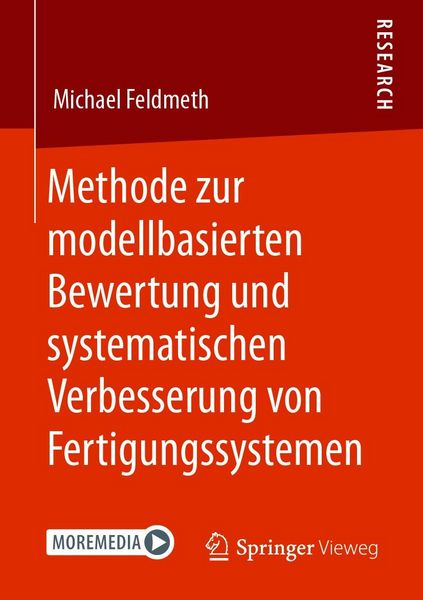 Produktbild: Methode zur modellbasierten Bewertung und systematischen Verbesserung von Fertigungssystemen