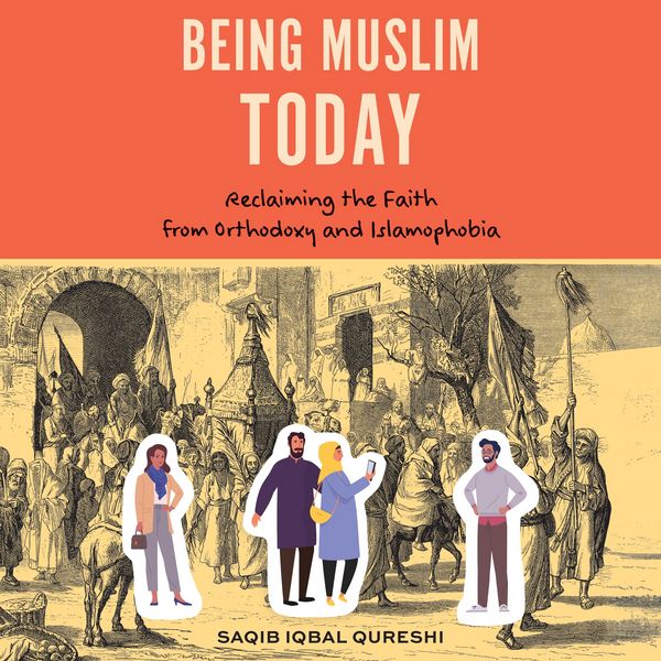 Being Muslim Today