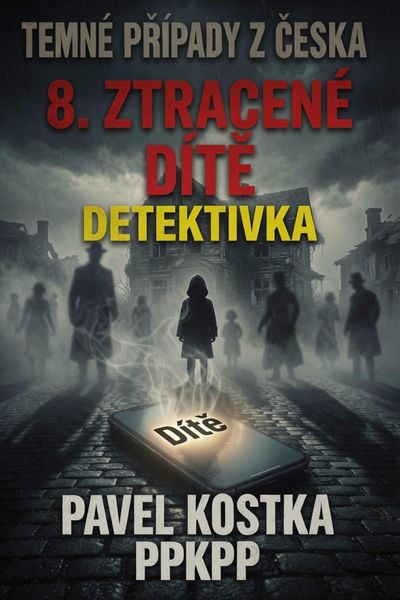 Produktbild: Temn&eacute; př&iacute;pady z Ceska 8. Ztracen&eacute; d&iacute;tě